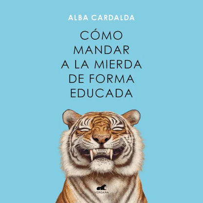 LIBRO COMO MANDAR A LA MIERD* DE FORMA EDUCADA